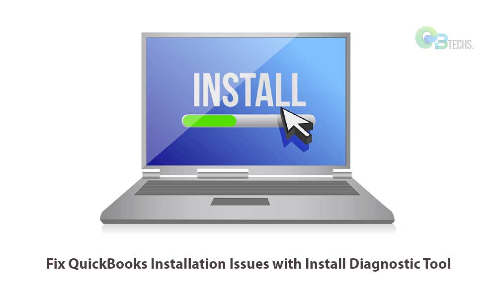 Fix Quickbooks Installation Issues With Install Diagnostic Tool