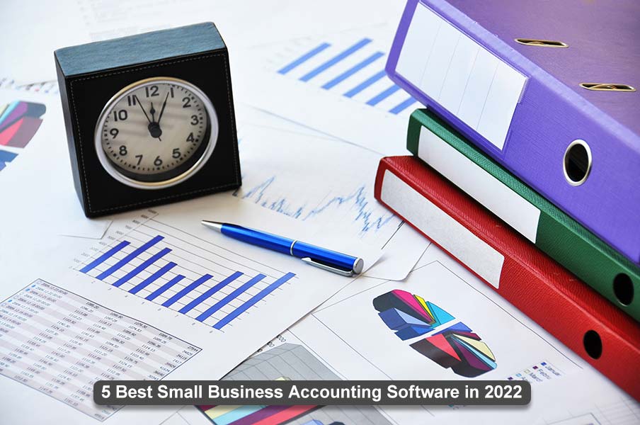 5 Best Small Business Accounting Software in 2022