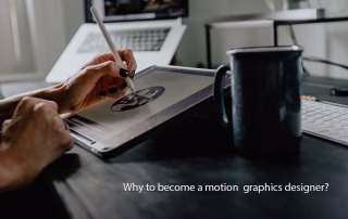 Why Do You Need To Become A Motion Designer? Motion Graphics Designer