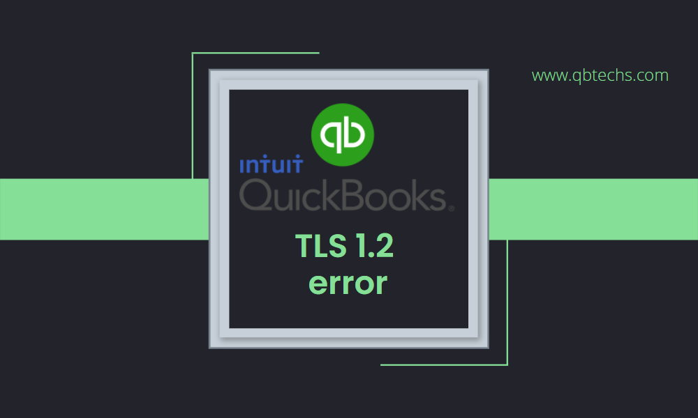 Quickbooks Tls 1.2 Error