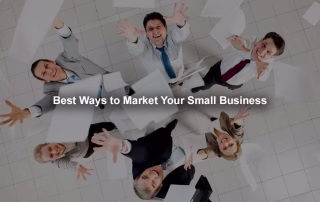 The Best Ways To Market Your Small Business And Gain Recognition Best Ways To Market Your Small Business