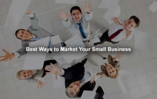 Best Ways To Market Your Small Business