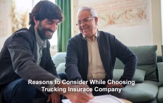 6 Things To Consider When Choosing Insurance For Your Trucking Business Reasons To Consider While Choosing Trucking Insurance Company