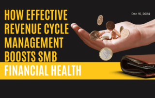 How Effective Revenue Cycle Management Boosts Smb Financial Health