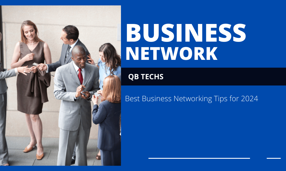 Best Business Networking Tips For 2024