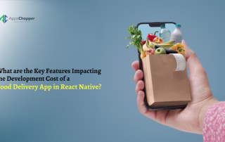 Key Features Impacting The Development Cost Of A Food Delivery App In React Native