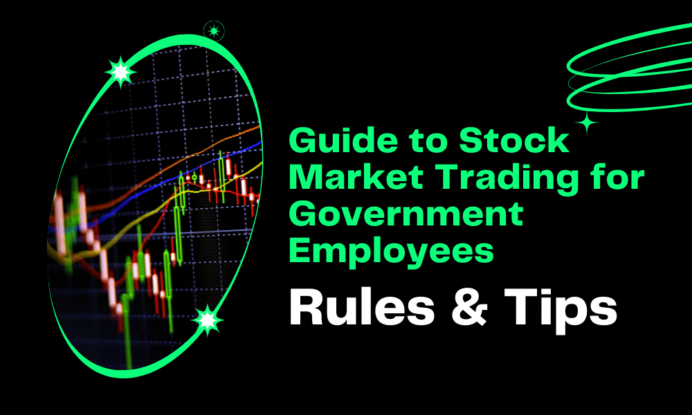 Guide To Stock Market Trading For Government Employees