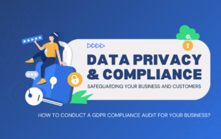 How To Conduct A Gdpr Compliance Audit For Your Business